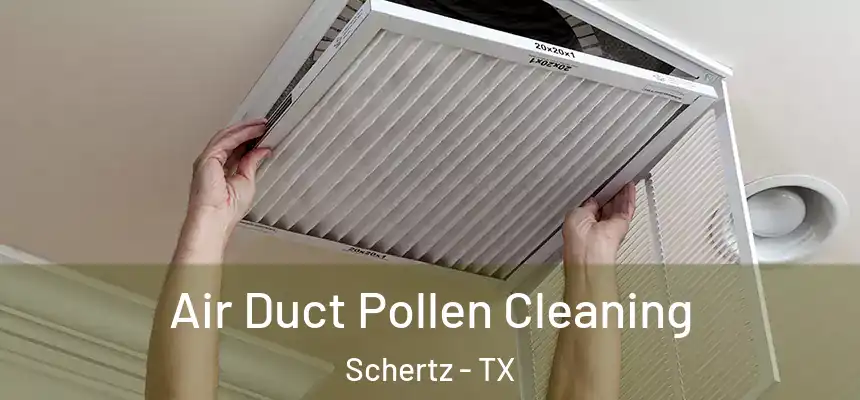  Air Duct Pollen Cleaning Schertz - TX
