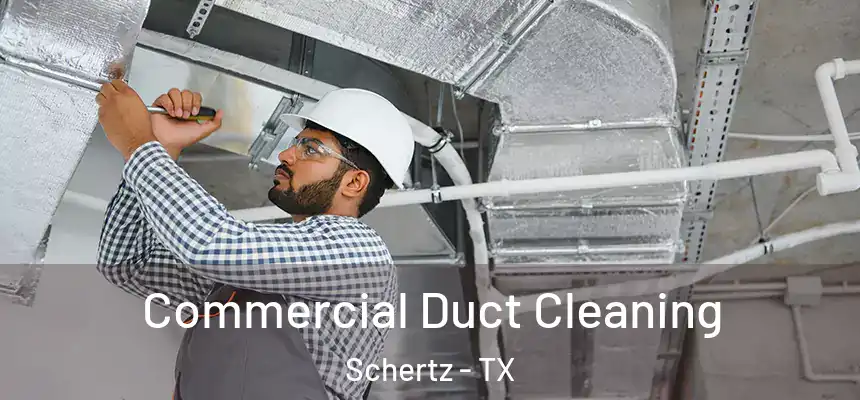  Commercial Duct Cleaning Schertz - TX
