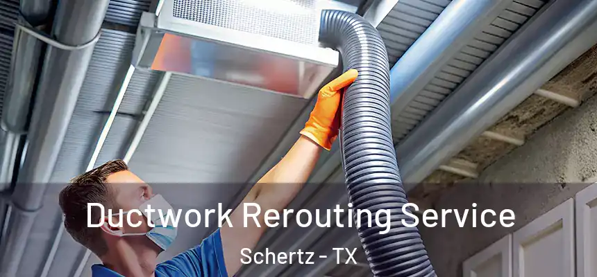  Ductwork Rerouting Service Schertz - TX