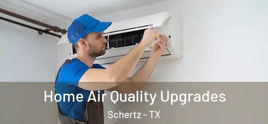  Home Air Quality Upgrades Schertz - TX