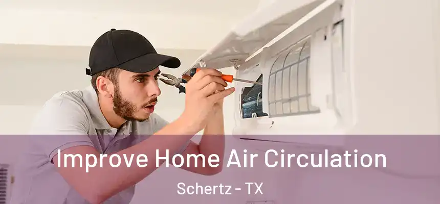  Improve Home Air Circulation Schertz - TX