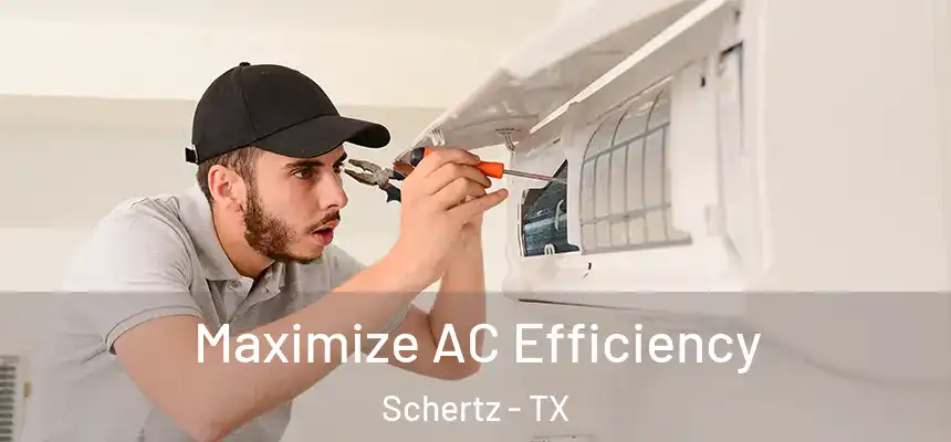  Maximize AC Efficiency Schertz - TX